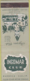 Matchbook Cover - Ingomar Club Eureka CA WEAR