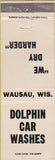 Matchbook Cover - Dolphin Car Washes Wausau WI WEAR