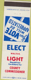 Matchbook Cover - Walter Light Republican election County Commissioner