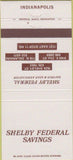 Matchbook Cover - Shelby Federal Savings Indianapolis IN 30 Strike