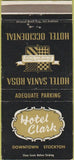 Matchbook Cover - Hotel Clark Stockton CA Santa Rosa CA 30 Strike