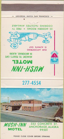 Matchbook Cover - Mush Inn Motel Anchorage AK 30 Strike