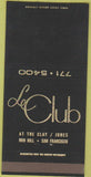 Matchbook Cover - Le Club San Francisco CA 30 Strike