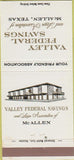 Matchbook Cover - Valley Federal Savings Bank McAllen TX 30 Strike