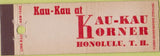 Matchbook Cover - Kau Kau Korner Honolulu HI Midget
