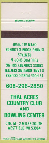 Matchbook Cover - Thal Acres Country Club Bowling Westfield WI