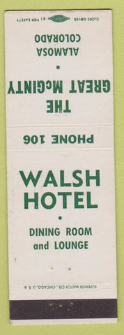 Matchbook Cover - Walsh Hotel Great McGinty Alamosa CO Low Phone #