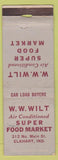 Matchbook Cover - WW Wilt Super Market Grocery Elkhart IN