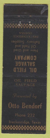 Matchbook Cover - Oil Field Salvage Breckendridge TX low phone Otto Bendorf WORN