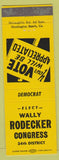 Matchbook Cover - Wally Rodecker congress election Long Beach CA