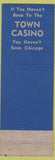 Matchbook Cover - Town Casino Chicago IL girlie