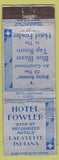 Matchbook Cover - Hotel Fowler Lafayette IN WORN