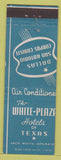 Matchbook Cover - White Plaza Hotels Dallas San Antonio Corpus Christi TX