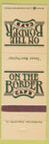 Matchbook Cover - On the Border Cafe Mexican Addison Arlington Dallas TX