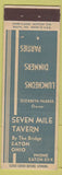 Matchbook Cover - Seven Mile Tavern Eaton OH CREASED