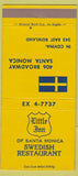 Matchbook Cover - Swedish Restaurant Santa Monica CA Covina 30 Strike