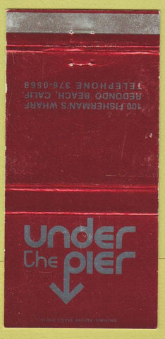 Matchbook Cover - Under the Pier Redondo Beach CA red 30 Strike