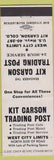 Matchbook Cover - Kit Carson Trading Post Kit Carson Colorado cafe motel