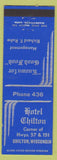 Matchbook Cover - Hotel Chilton WI low phone # Richard Ruhe