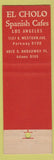 Matchbook Cover - El Cholo Spanish Cafes Los Angeles CA