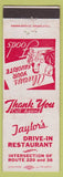 Matchbook Cover - Taylor's Drive In Restaurant NO TOWN