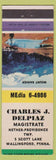Matchbook Cover - Charles Delpiaz Magistrate Election Wallingford PA