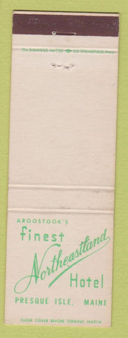 Matchbook Cover - Aroostook's Northeastland Hotel Presque Isle ME
