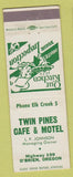 Matchbook Cover - Twin Pines Cafe Motel O'Brien OR