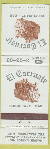 Matchbook Cover - El Carriage Restaurant Tequisquiapan Mexico WEAR