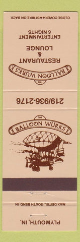 Matchbook Cover - Baloon Wurks Restaurant Plymouth IN