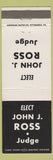 Matchbook Cover - John J Ross Judge election