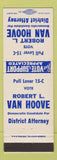 Matchbook Cover - Robert L Van Hoove District Attorney Election