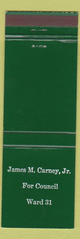 Matchbook Cover - James M Carney Jr For Council Ward 31