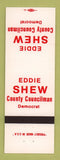 Matchbook Cover - Eddie Shew County Councilman Democrat election