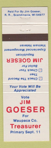 Matchbook Cover - Jim Goeser Treasurer Waupaca County Election Scandinavia WI