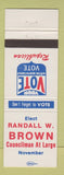 Matchbook Cover - Randall W Brown Councilman Election