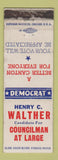 Matchbook Cover - Henry C Walther Councilman at Large Canton OH WEAR