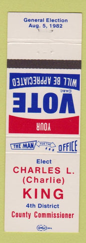 Matchbook Cover - Charles L Charlie King 4th District County Commissoner 1982