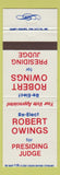 Matchbook Cover - Robert Owings Presiding Judge Election
