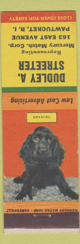 Matchbook Cover - Dudley A Streeter Pawtucker RI Spaniel