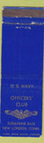 Matchbook Cover - Officers' Club New London CT Submarine Base Navy