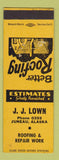 Matchbook Cover - JJ Lown Roofing Juneau AK low phone #