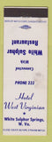 Matchbook Cover - Hotel West Virginia White Sulphur Springs WV low phone #