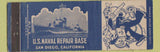 Matchbook Cover - US Naval Repair Base San Diego CA WEAR
