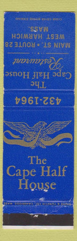 Matchbook Cover - The Cape Half House West Harwich MA