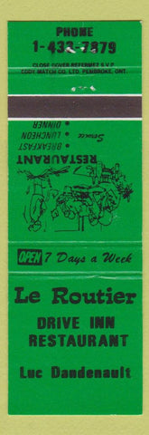Matchbook Cover - Le Routier Drive Inn Restaurant Luc Dandenault green