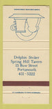 Matchbook Cover - Dolphin Striker Spring Hill Tavern Portsmouth NH 30 Strike