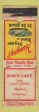 Matchbook Cover - Bob's Cafe Mindel LA DQ POOR