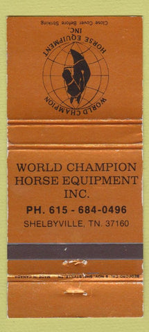 Matchbook Cover - Wold Champion Horse Equipment Shelbyville TN WEAR 30 Strike