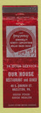 Matchbook Cover - Our House Restaurant Hazleton PA WEAR